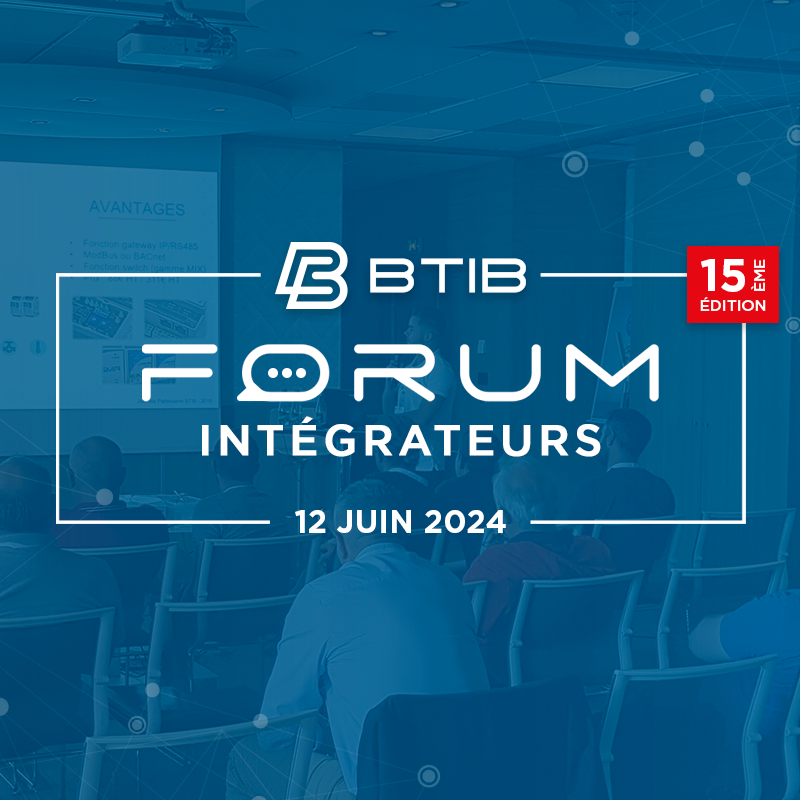 Le Forum Intégrateurs de BTIB revient cette année le mercredi 12 juin 2024 au palais des congrès de Massy-Palaiseau !