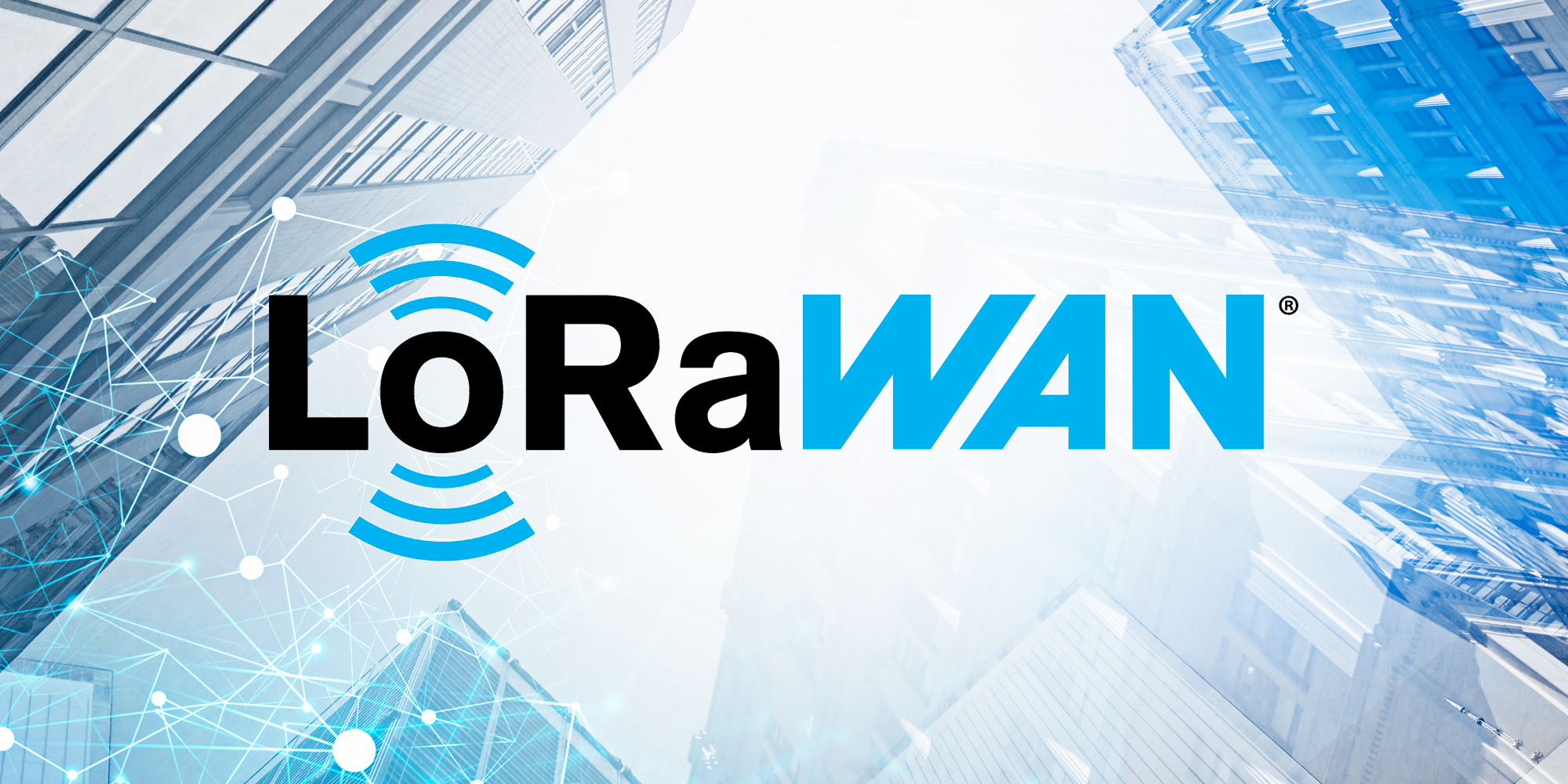 LoRaWAN : Fonctionnement, avantages et applications clés